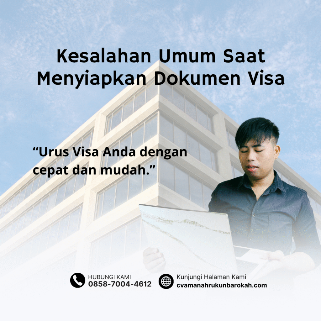 Kesalahan Umum Saat Menyiapkan Dokumen Visa