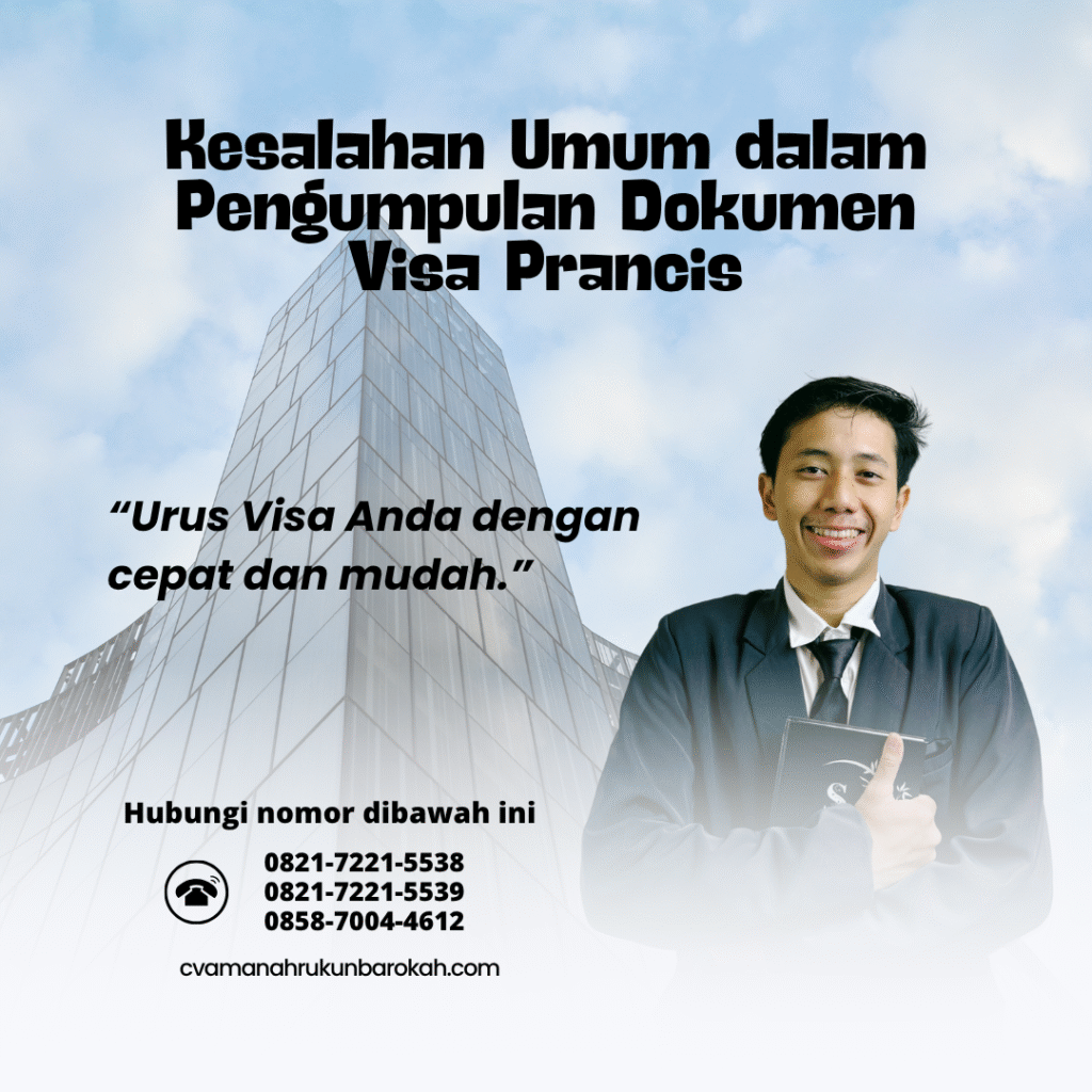 Kesalahan Umum dalam Pengumpulan Dokumen Visa Prancis