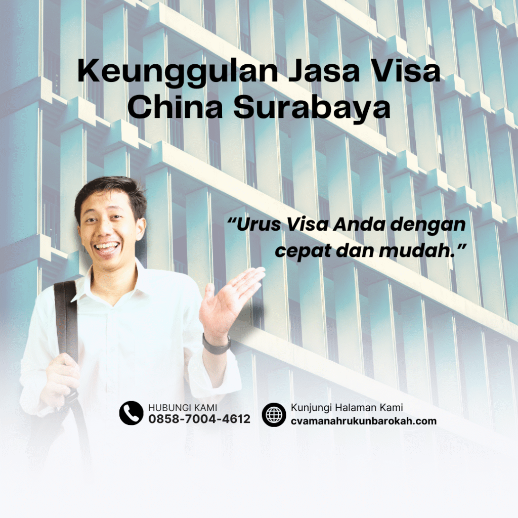 Keunggulan Jasa Visa China Surabaya