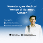 Keuntungan Medical Yemen di Salamat Center