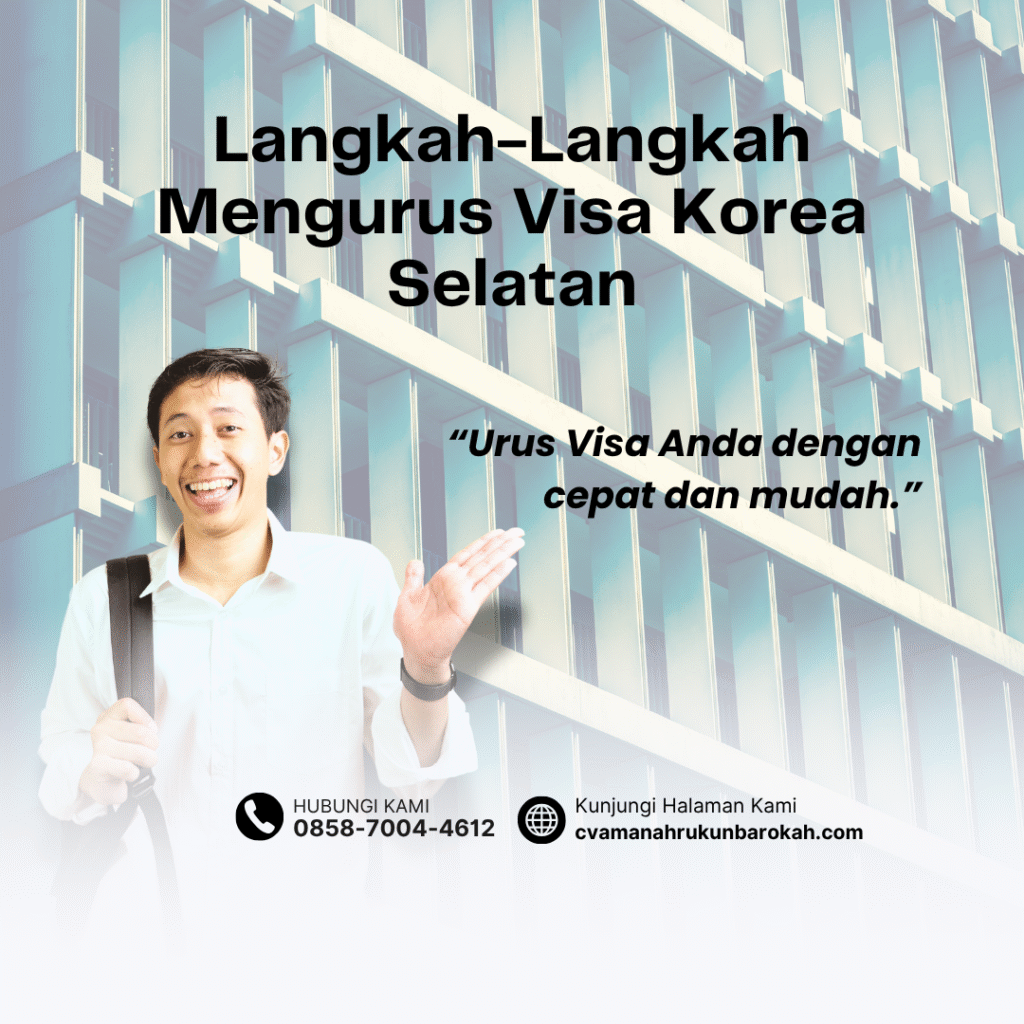 Langkah Langkah Mengurus Visa Korea Selatan