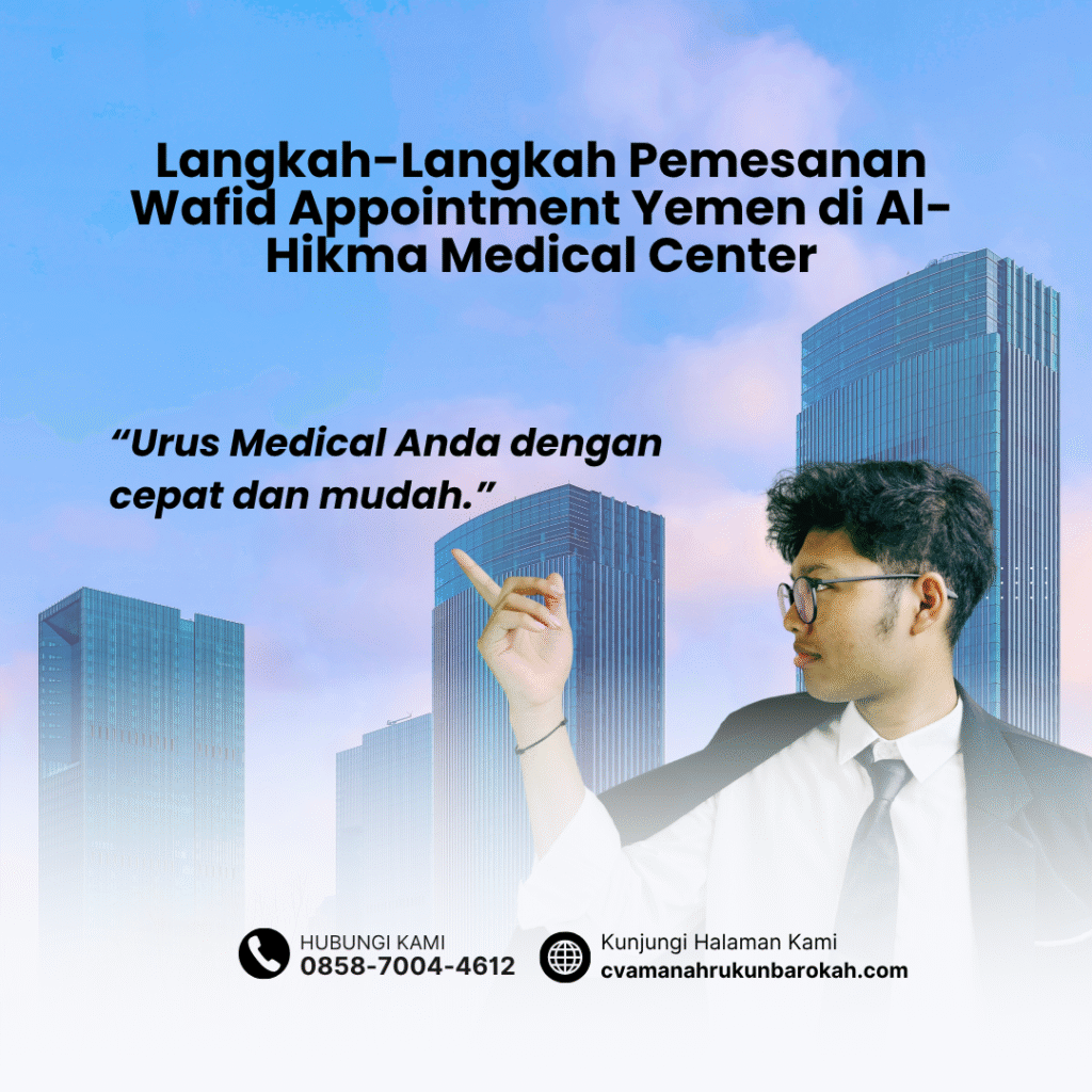 Langkah Langkah Pemesanan Wafid Appointment Yemen di Al Hikma Medical Center