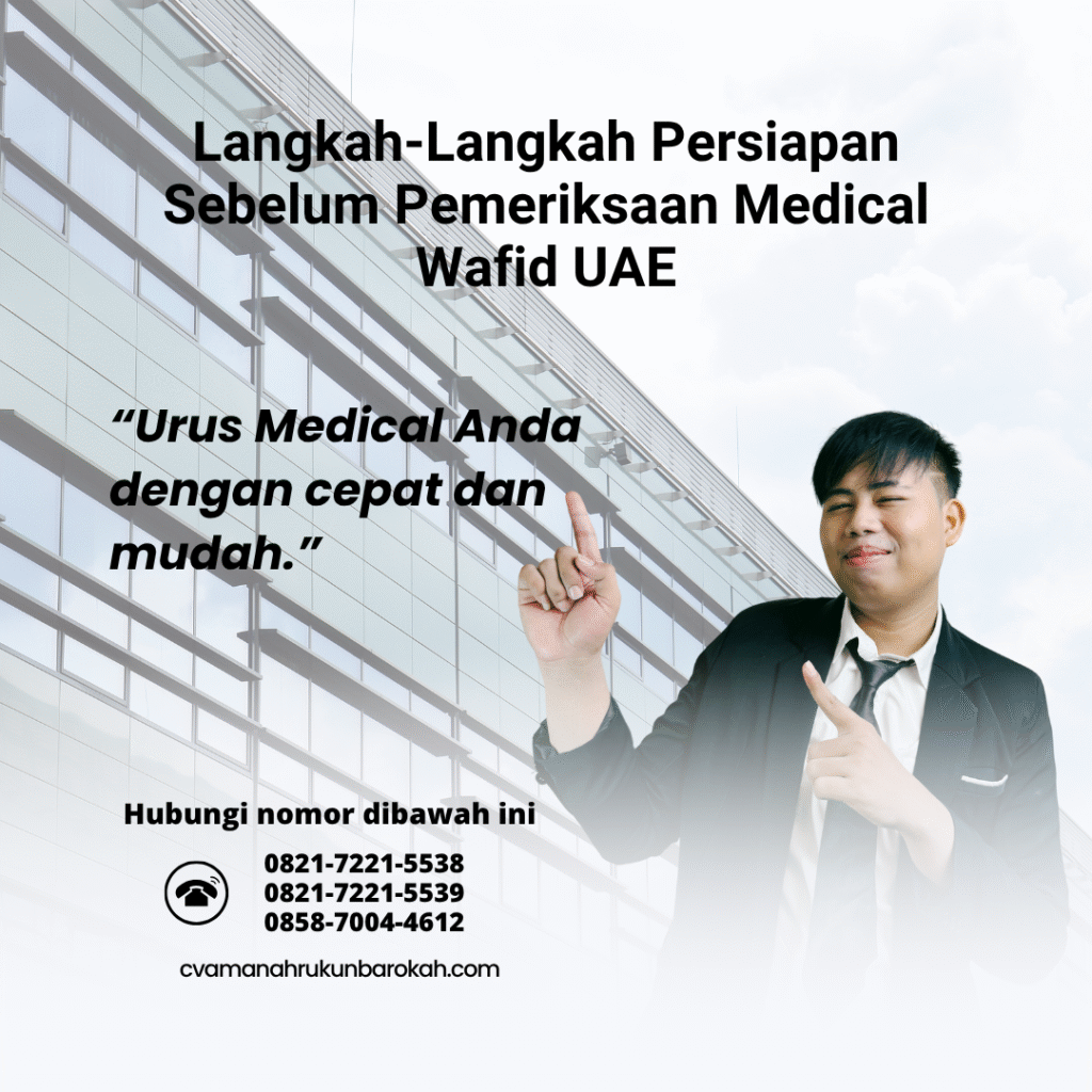 Langkah-Langkah Persiapan Sebelum Pemeriksaan Medical Wafid UAE Langkah Langkah Persiapan Sebelum Pemeriksaan Medical Wafid UAE