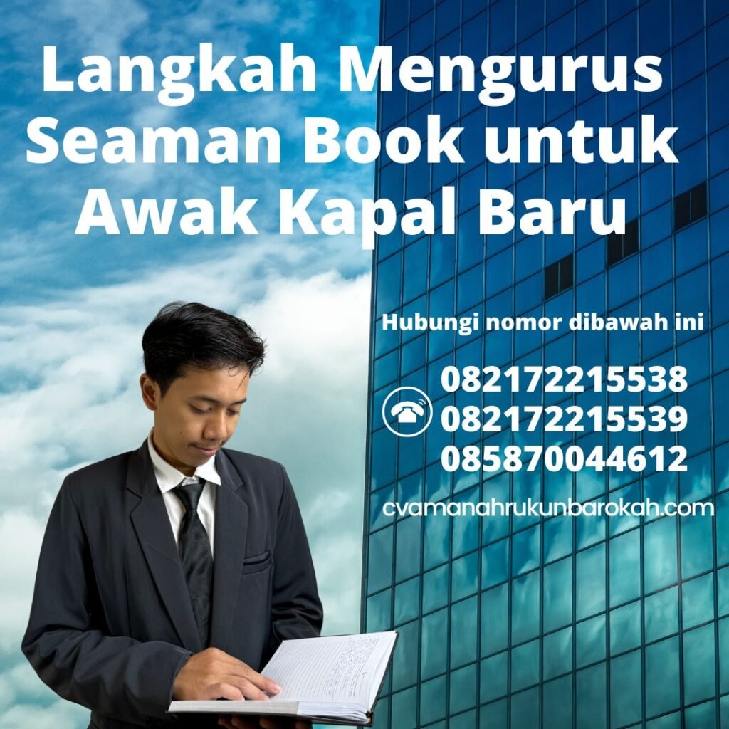 Langkah Mengurus Seaman Book untuk Awak Kapal Baru (1) Langkah Mengurus Seaman Book untuk Awak Kapal Baru (1)