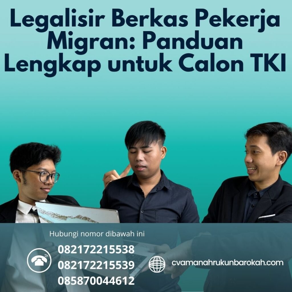 Legalisir Berkas Pekerja Migran Panduan Lengkap untuk Calon TKI