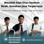 Masalah Saat Urus Seaman Book, Gunakan Jasa Terpercaya