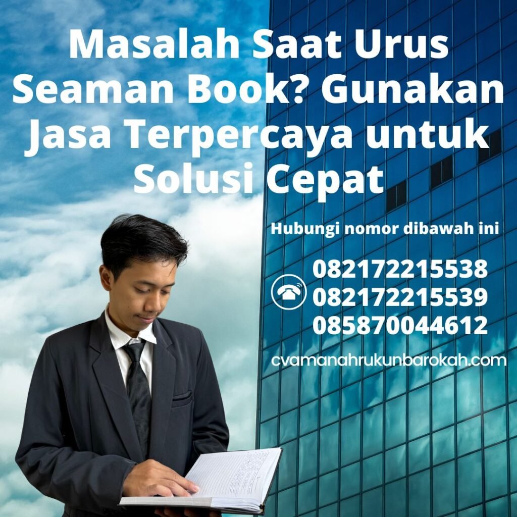 Masalah Saat Urus Seaman Book Gunakan Jasa Terpercaya untuk Solusi Cepat