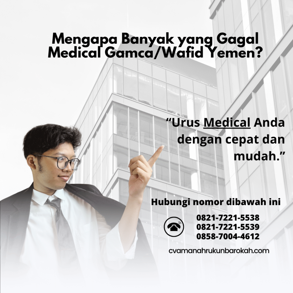 Mengapa Banyak yang Gagal Medical GamcaWafid Yemen Mengapa Banyak yang Gagal Medical GamcaWafid Yemen