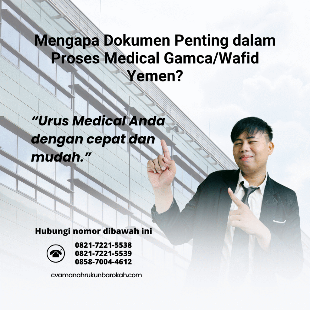 Mengapa Dokumen Penting dalam Proses Medical GamcaWafid Yemen