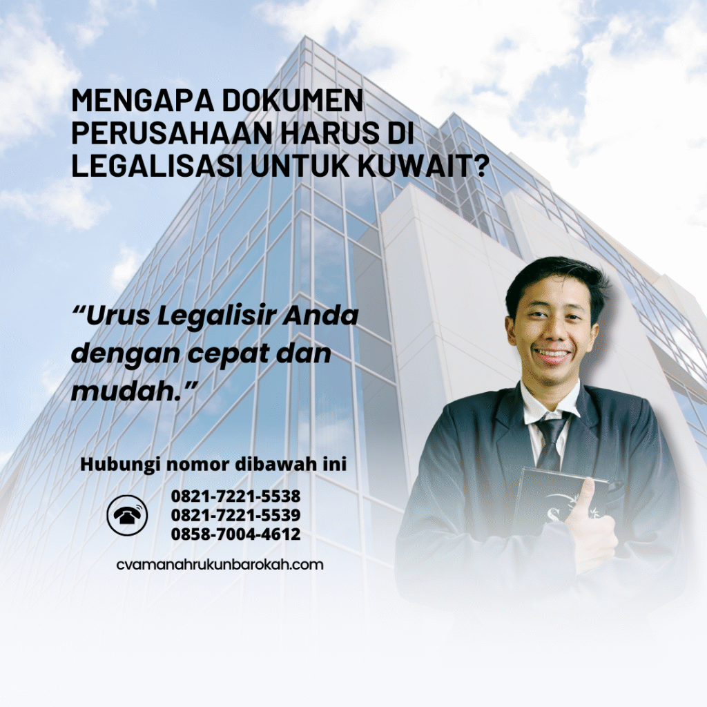 Mengapa Dokumen Perusahaan Harus Di legalisasi untuk Kuwait