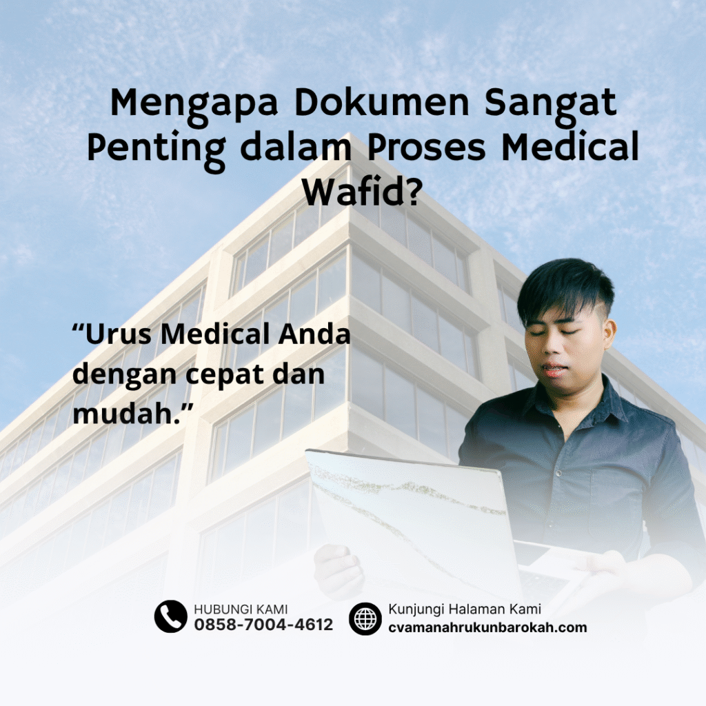 Mengapa Dokumen Sangat Penting dalam Proses Medical Wafid