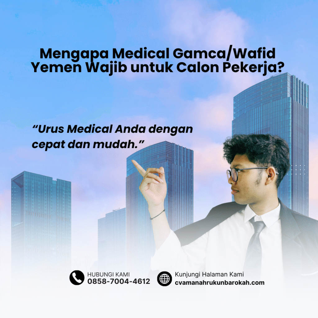 Mengapa Medical GamcaWafid Yemen Wajib untuk Calon Pekerja