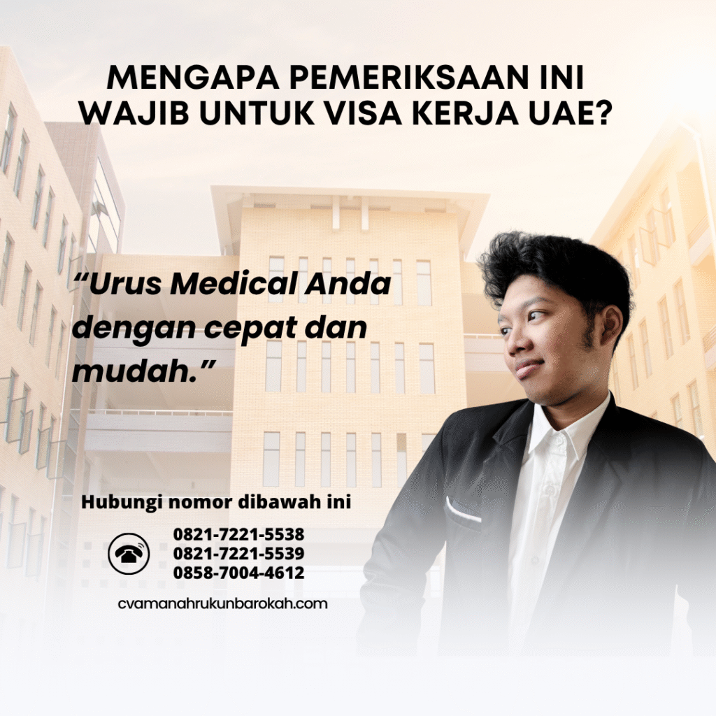 Mengapa Pemeriksaan Ini Wajib untuk Visa Kerja UAE Mengapa Pemeriksaan Ini Wajib untuk Visa Kerja UAE
