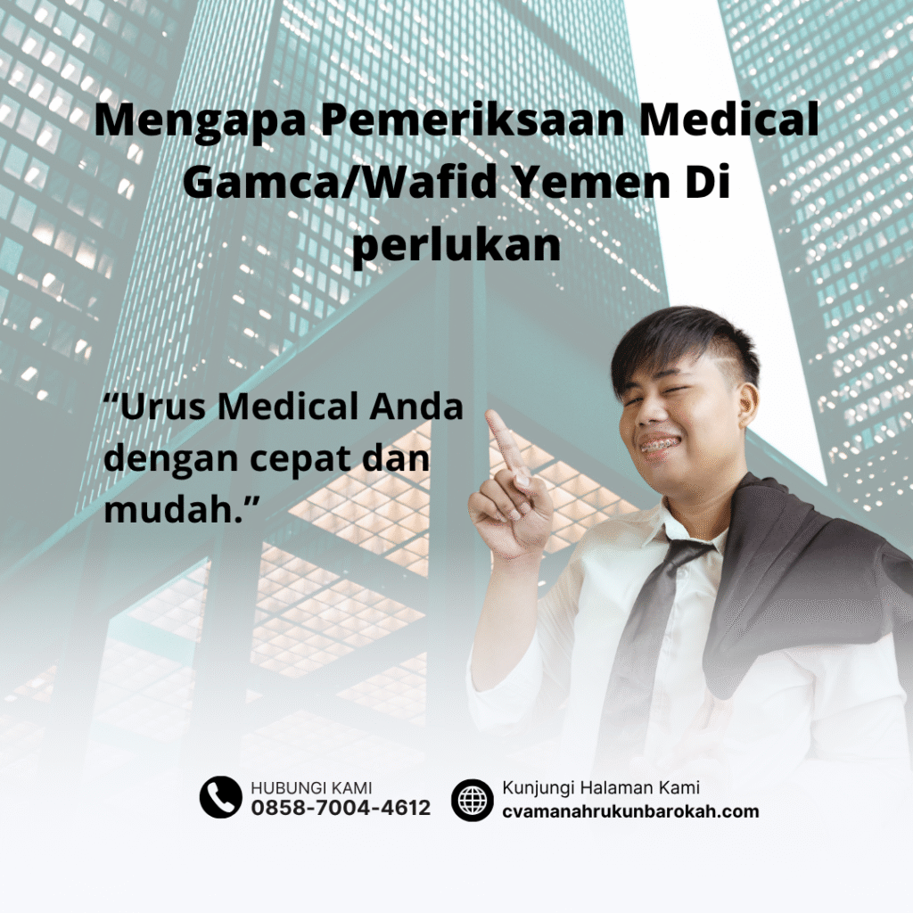 Mengapa Pemeriksaan Medical GamcaWafid Yemen Di perlukan (1)
