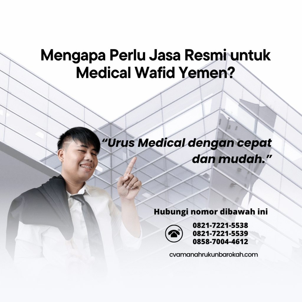 Mengapa Perlu Jasa Resmi untuk Medical Wafid Yemen