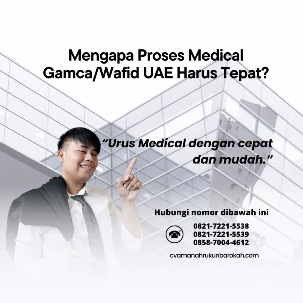 Mengapa Proses Medical GamcaWafid UAE Harus Tepat