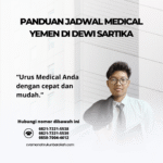 Panduan Jadwal Medical Yemen di Dewi Sartika