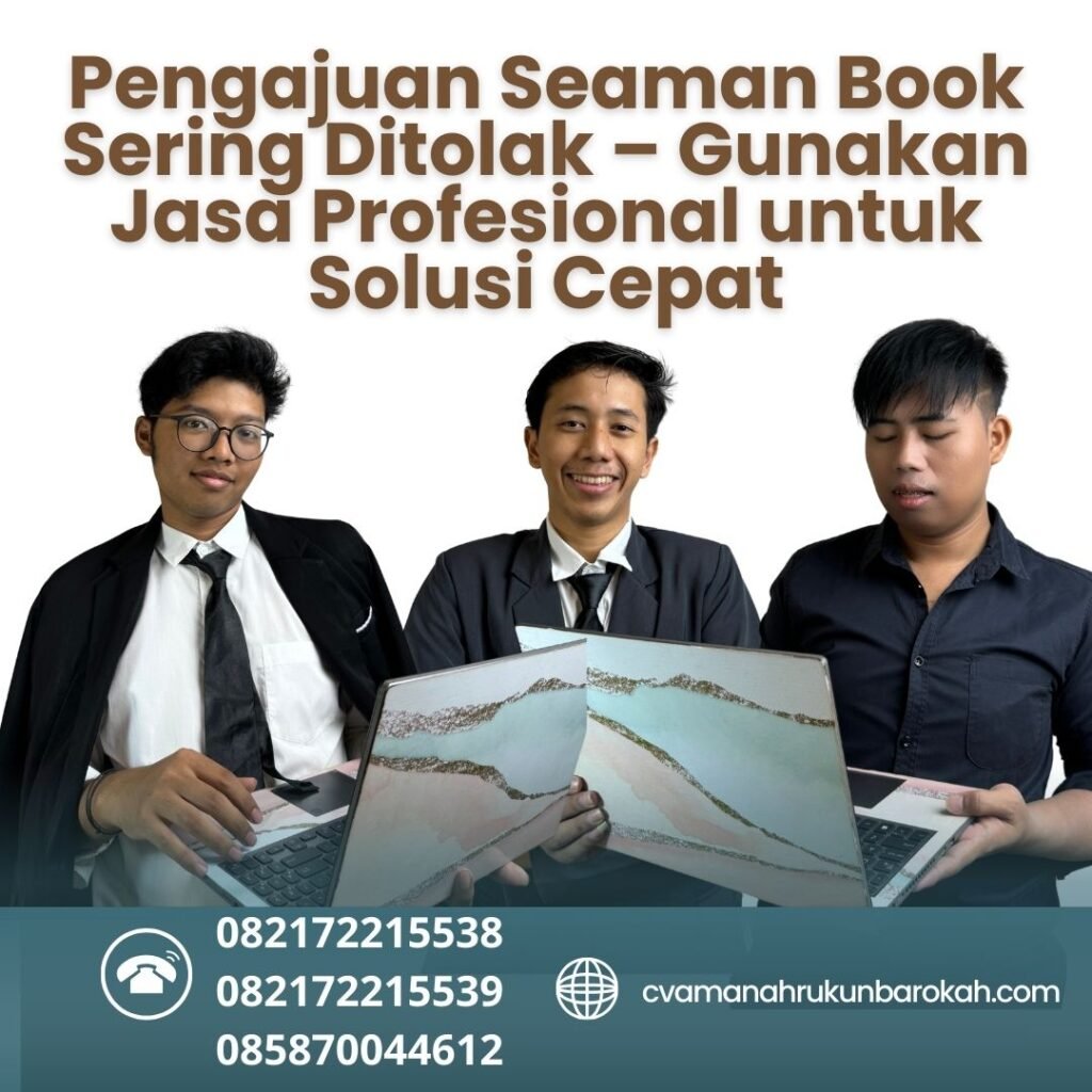 Pengajuan Seaman Book Sering Ditolak – Gunakan Jasa Profesional untuk Solusi Cepat