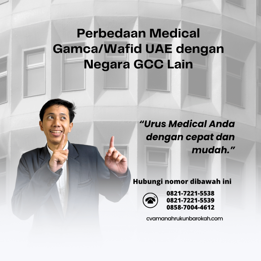 Perbedaan Medical GamcaWafid UAE dengan Negara GCC Lain Perbedaan Medical GamcaWafid UAE dengan Negara GCC Lain