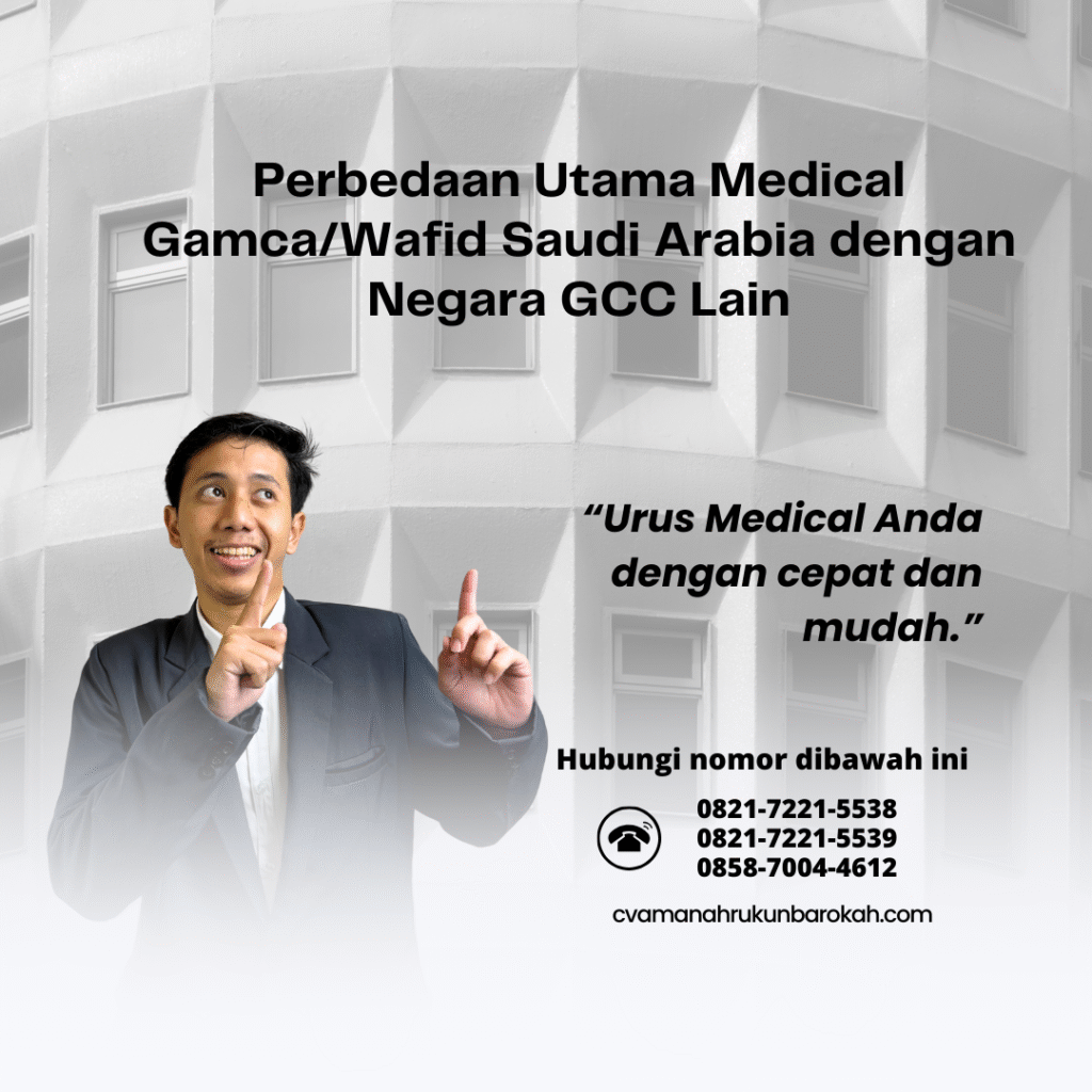 Perbedaan Utama Medical GamcaWafid Saudi Arabia dengan Negara GCC Lain