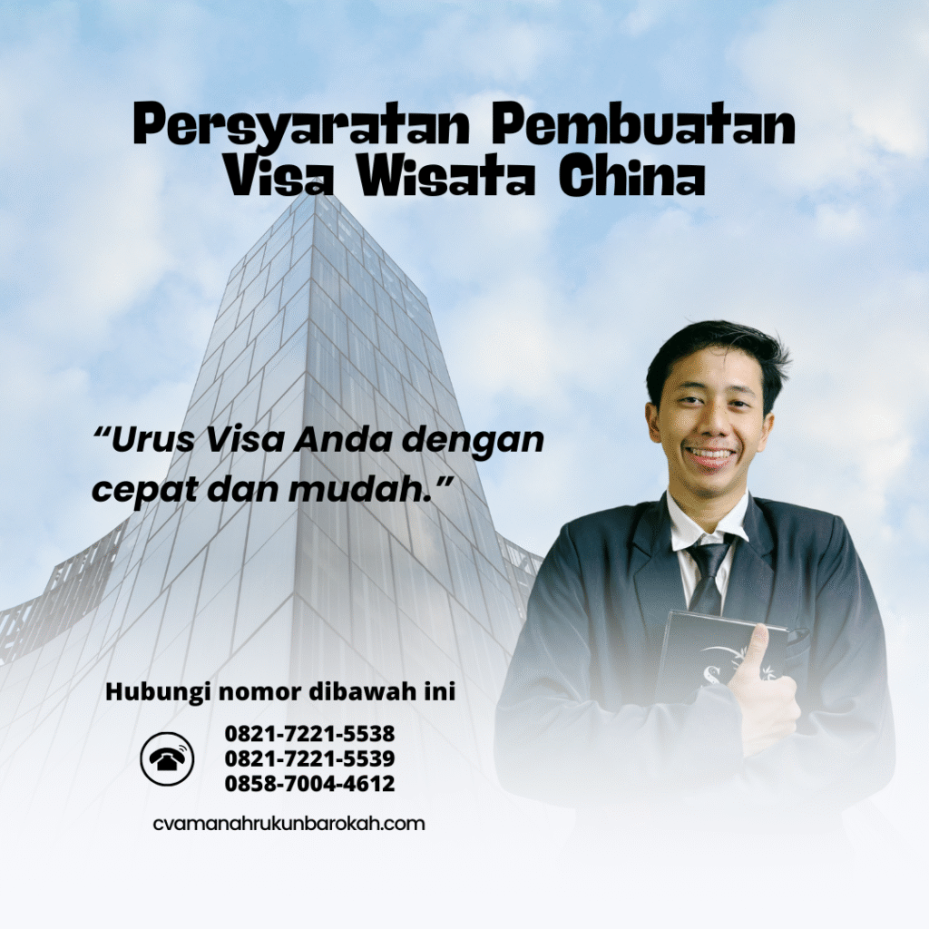 Persyaratan Pembuatan Visa Wisata China Persyaratan Pembuatan Visa Wisata China