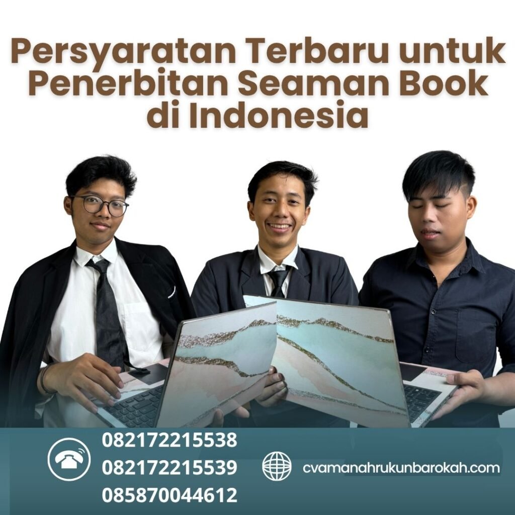 Persyaratan Terbaru untuk Penerbitan Seaman Book di Indonesia (1) Persyaratan Terbaru untuk Penerbitan Seaman Book di Indonesia (1)