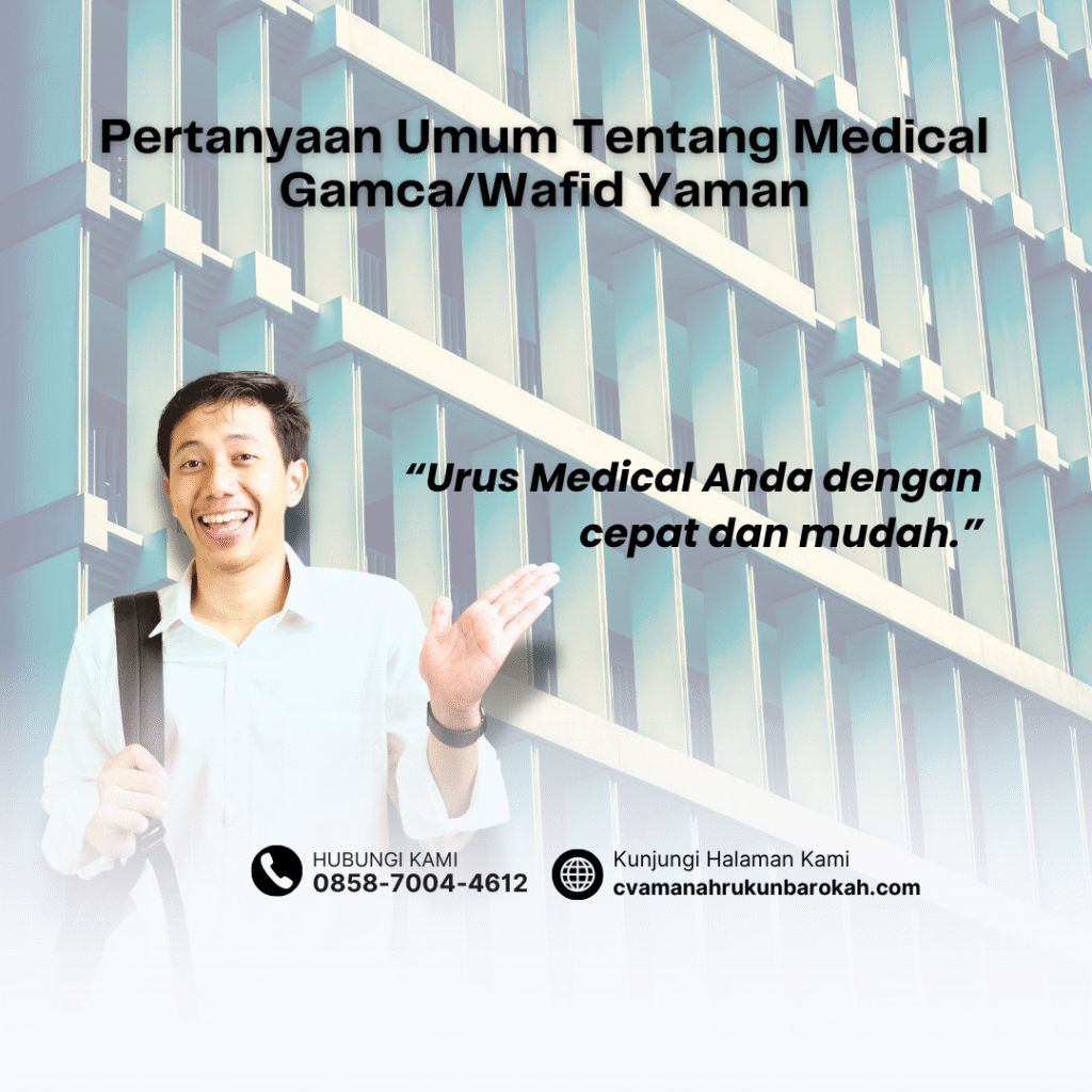 Pertanyaan Umum Tentang Medical GamcaWafid Yaman Pertanyaan Umum Tentang Medical GamcaWafid Yaman