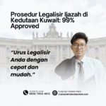 Prosedur legalisir ijazah di kedutaan kuwait 99% approved