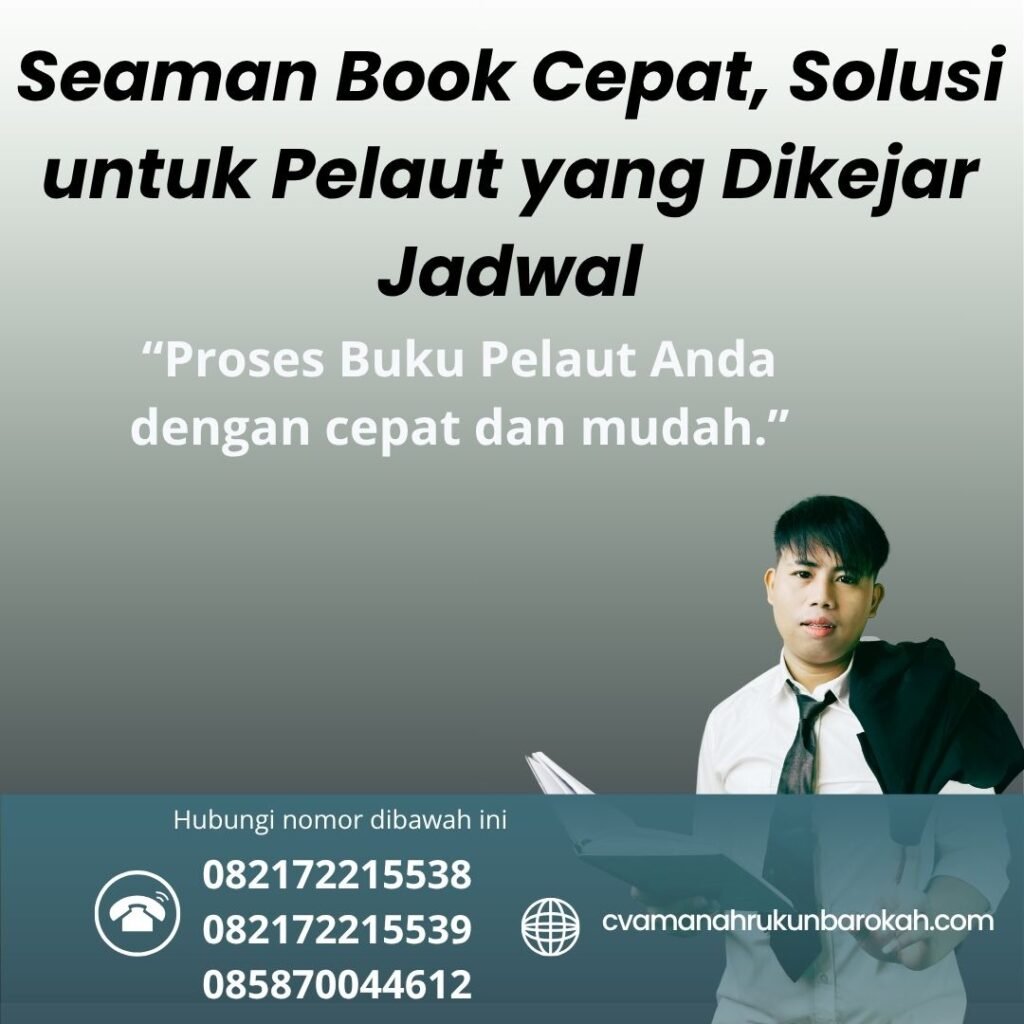 Seaman Book Cepat, Solusi untuk Pelaut yang Dikejar Jadwal (1)