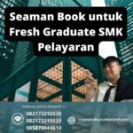 Seaman Book untuk Fresh Graduate SMK Pelayaran