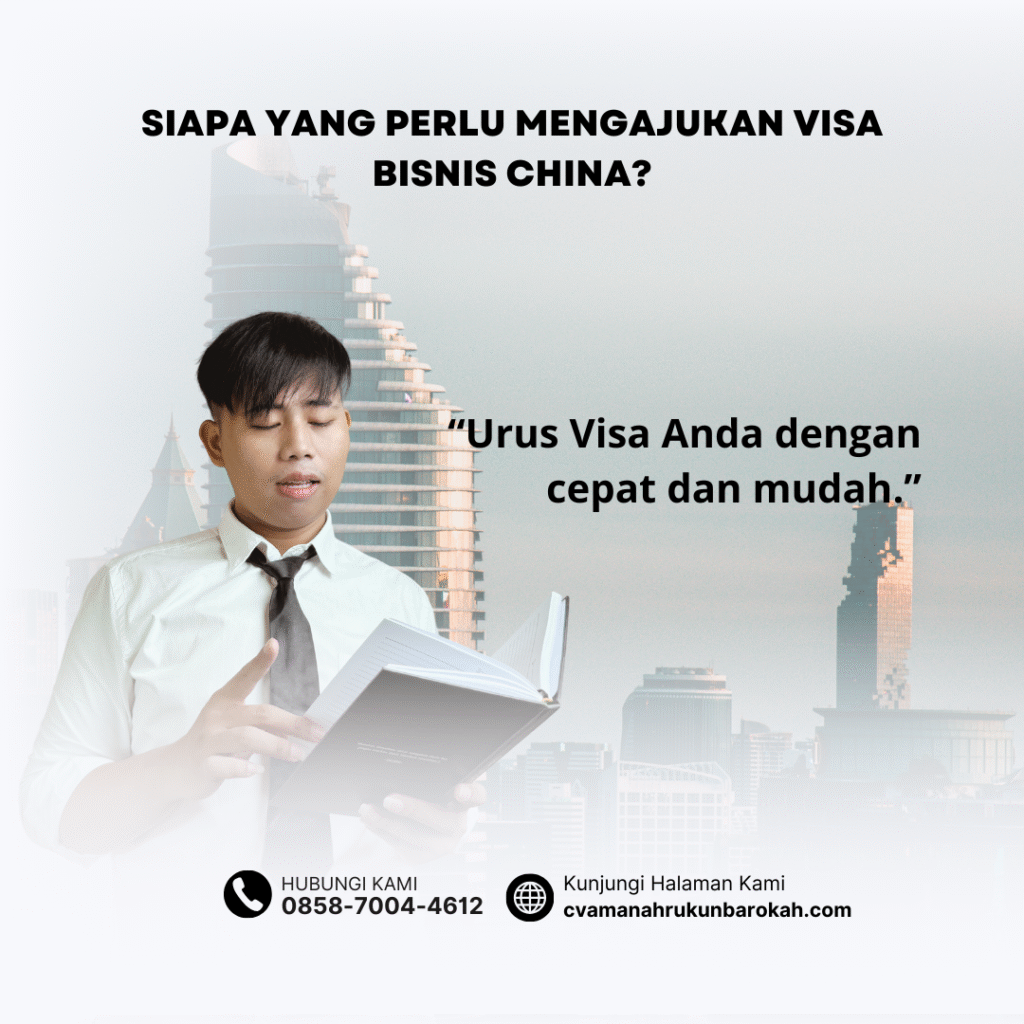 Siapa yang Perlu Mengajukan Visa Bisnis China