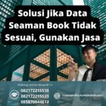 Solusi Jika Data Seaman Book Tidak Sesuai, Gunakan Jasa