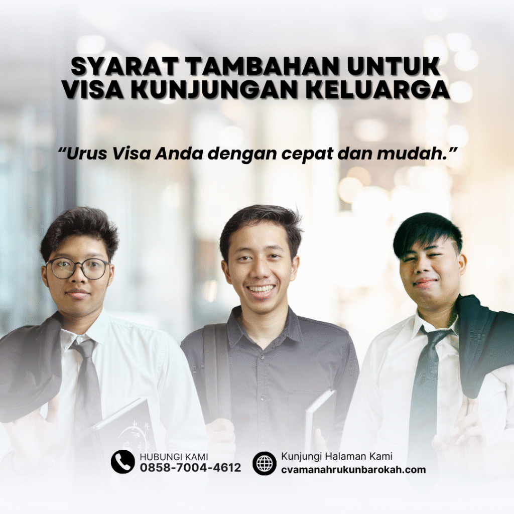 Syarat Tambahan untuk Visa Kunjungan Keluarga