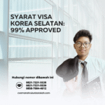 Syarat Visa Korea Selatan 99% Approved