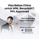 Visa Bebas China untuk WNI, Benarkah 99% Approved