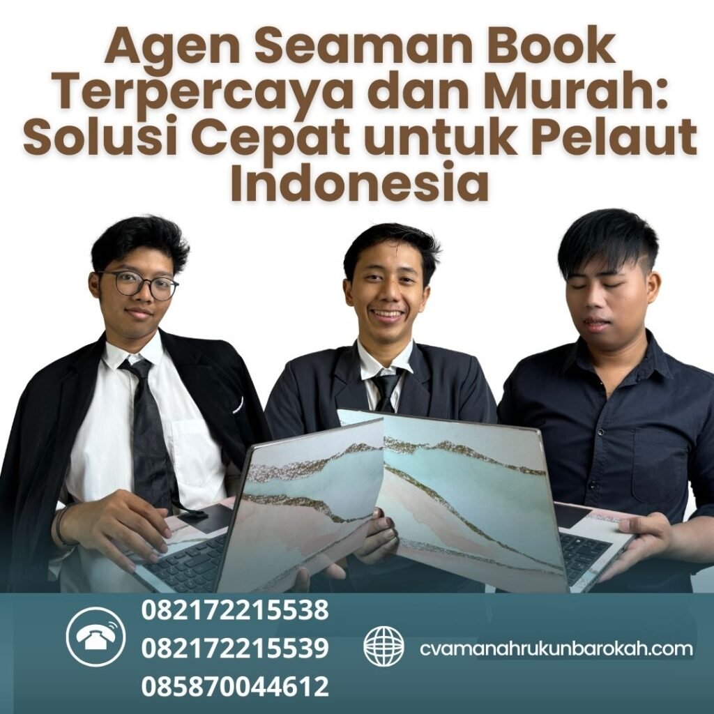 Agen Seaman Book Terpercaya dan Murah Solusi Cepat untuk Pelaut Indonesia Agen Seaman Book Terpercaya dan Murah Solusi Cepat untuk Pelaut Indonesia