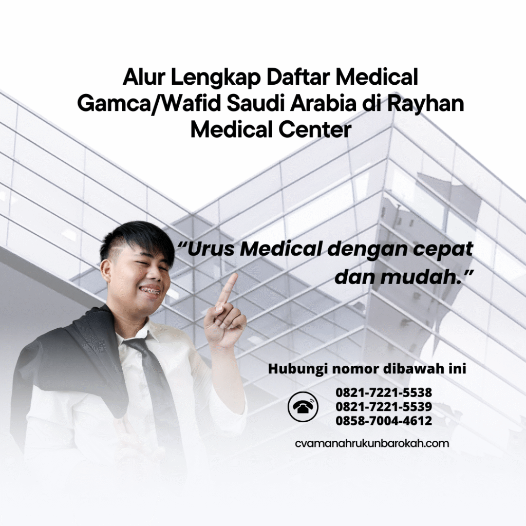 Alur Lengkap Daftar Medical GamcaWafid Saudi Arabia di Rayhan Medical Center Alur Lengkap Daftar Medical GamcaWafid Saudi Arabia di Rayhan Medical Center