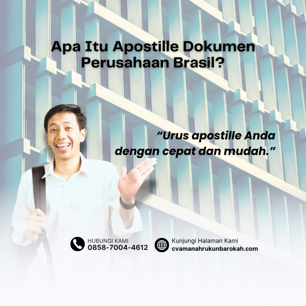 Apa Itu Apostille Dokumen Perusahaan Brasil
