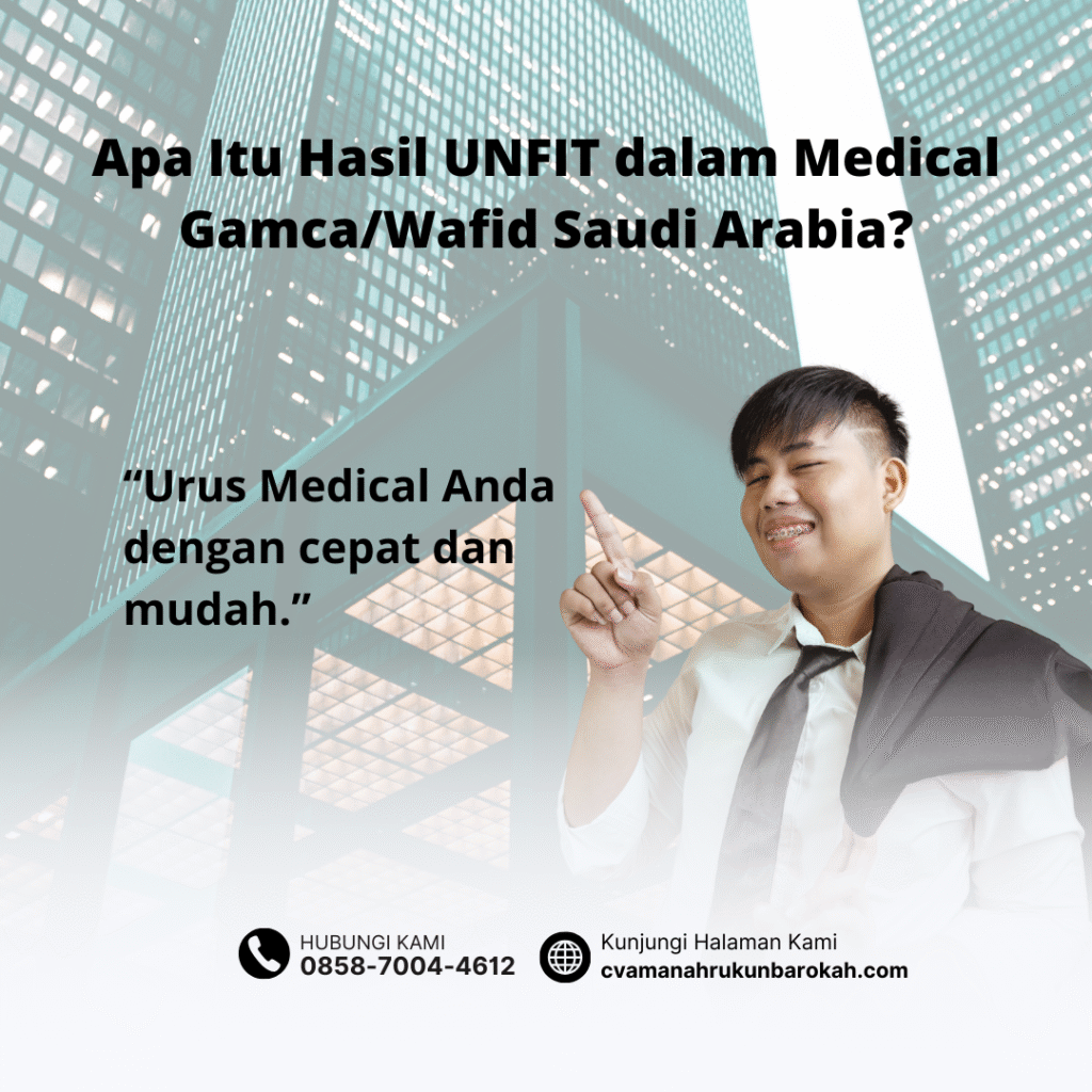 Apa Itu Hasil UNFIT dalam Medical GamcaWafid Saudi Arabia