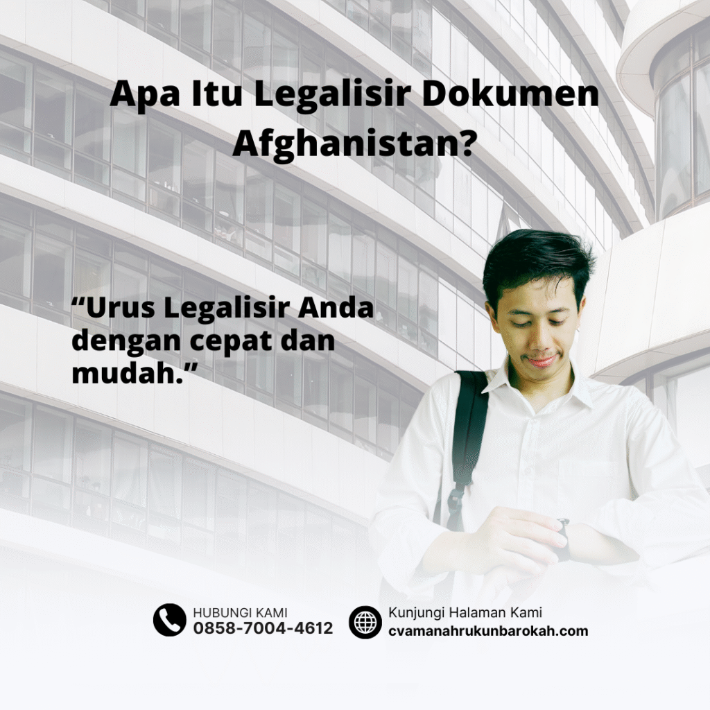 Apa Itu Legalisir Dokumen Afghanistan