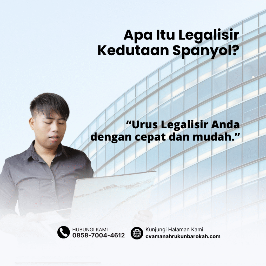 Apa Itu Legalisir Kedutaan Spanyol