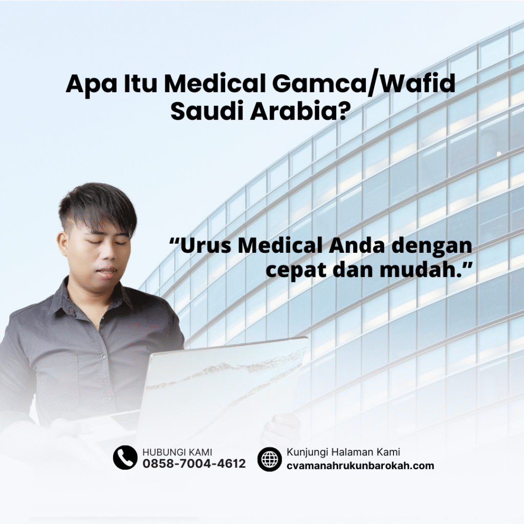 Apa Itu Medical GamcaWafid Saudi Arabia (13) Apa Itu Medical GamcaWafid Saudi Arabia (13)