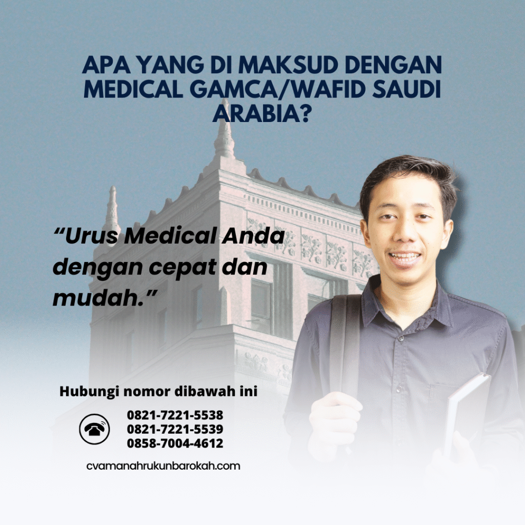 Apa yang Di maksud dengan Medical GamcaWafid Saudi Arabia