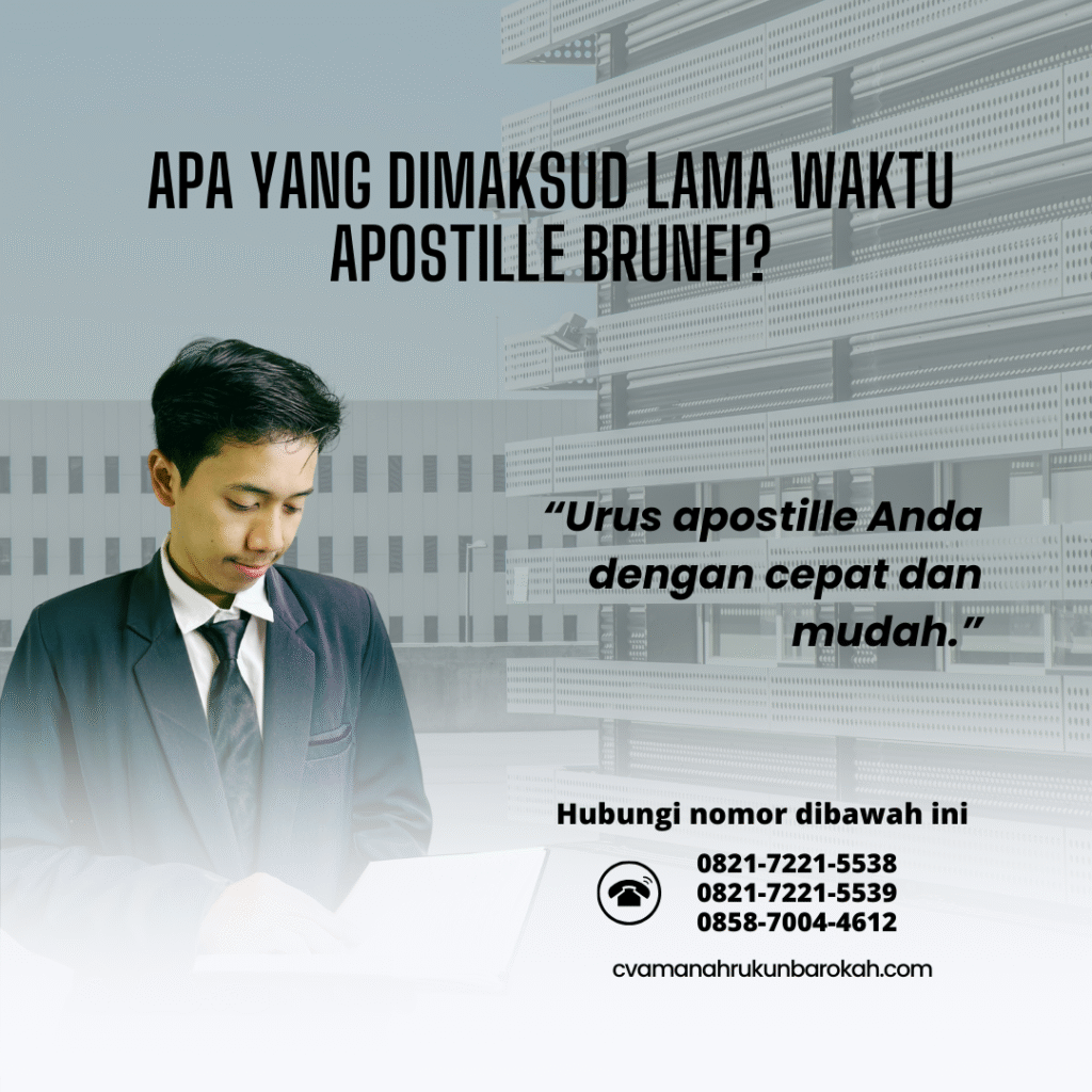 Apa yang Dimaksud Lama Waktu Apostille Brunei