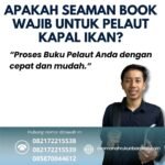 Apakah Seaman Book Wajib untuk Pelaut Kapal Ikan