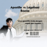 Apostille vs Legalisasi Bosnia
