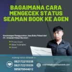 Bagaimana Cara Mengecek Status Seaman Book ke Agen