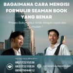 Bagaimana Cara Mengisi Formulir Seaman Book yang Benar