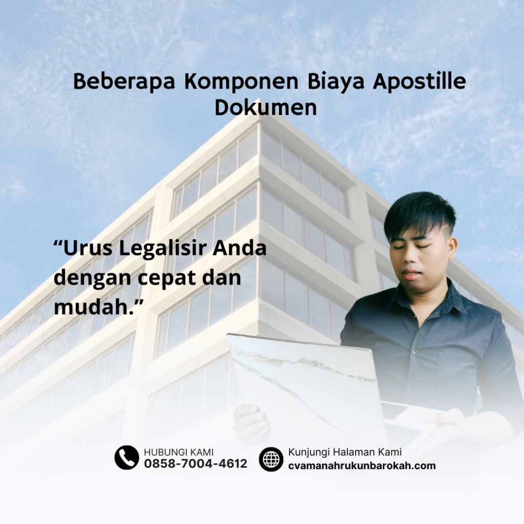 Beberapa Komponen Biaya Apostille Dokumen Beberapa Komponen Biaya Apostille Dokumen
