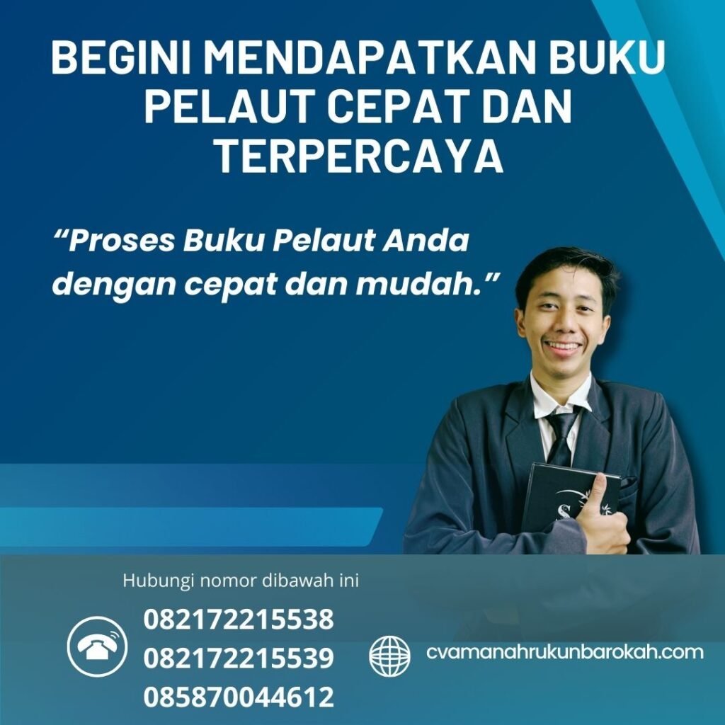 Begini Mendapatkan Buku Pelaut Cepat dan Terpercaya Begini Mendapatkan Buku Pelaut Cepat dan Terpercaya